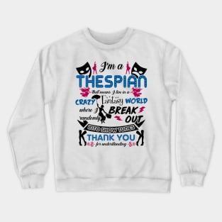 Thespian Funny Definition Crewneck Sweatshirt